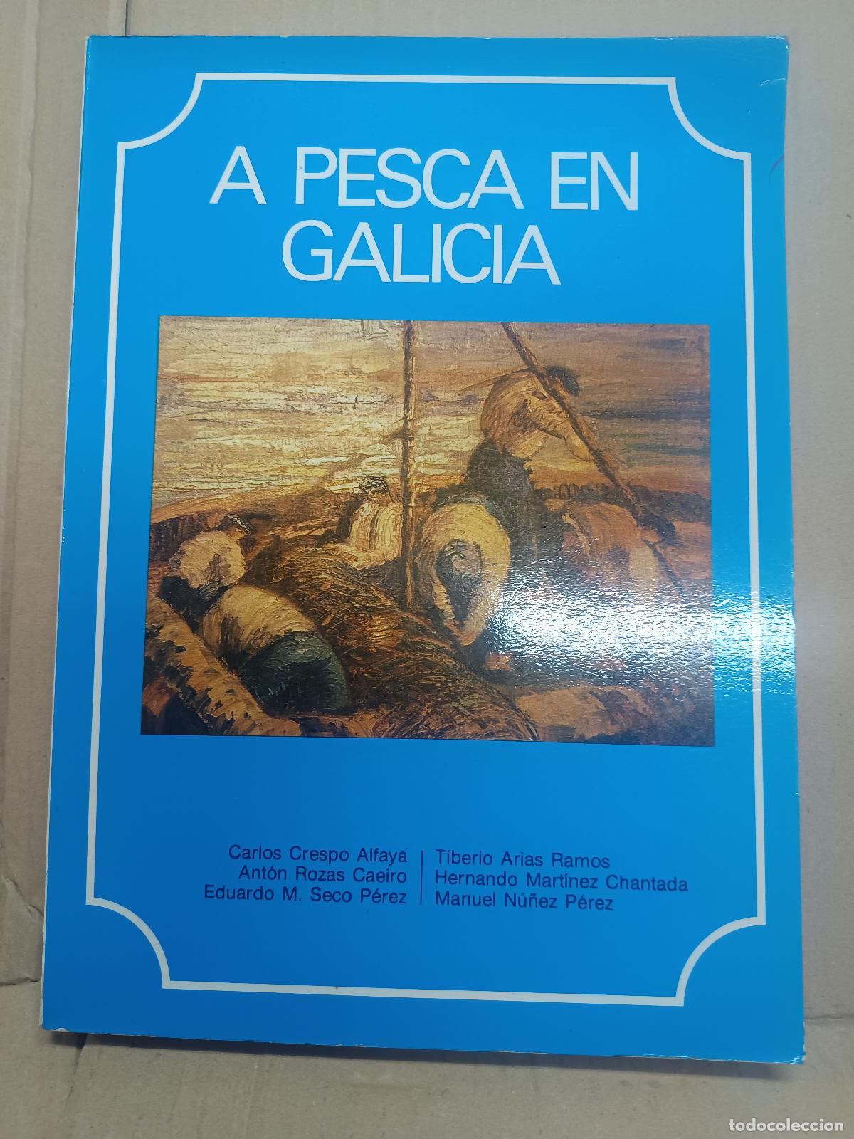 Libros de segunda mano: A PESCA EN GALICIA ANTON ROZAS CAEIRO, ESCOLA ABERTA 1983, VV.AA. CARLOS CRESPO, PEPE ARES, MON...