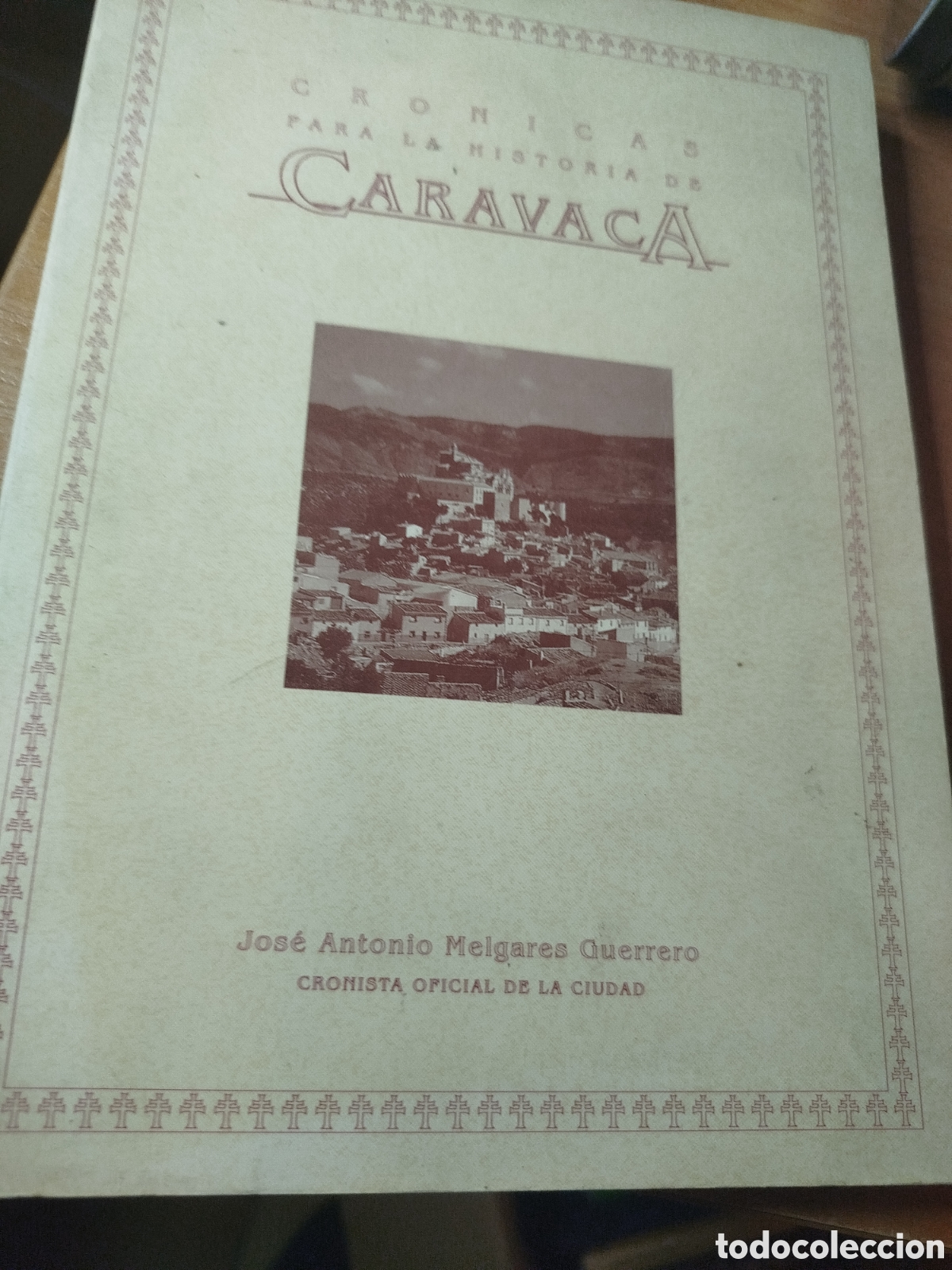 Libros de segunda mano: Cr&oacute;nicas para la historia de Caravaca. Jos&eacute; Antonio Melgares Guerrero. Caravaca de la Cruz. Murcia