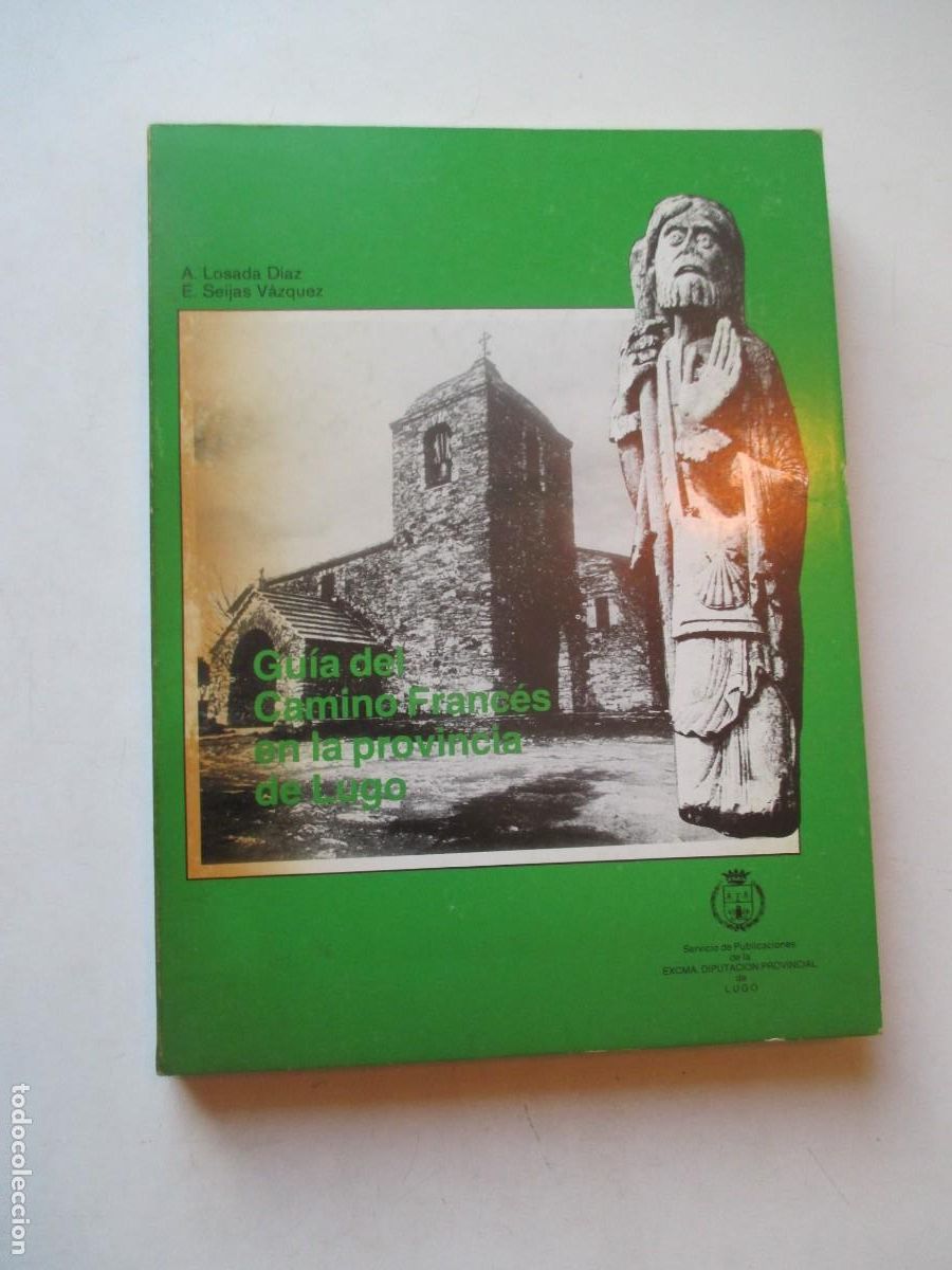 Libros de segunda mano: A. LOSADA D&Iacute;AZ, E. SEIJAS V&Aacute;ZQUEZ Gu&iacute;a del Camino Franc&eacute;s en la provincia de Lugo W42212