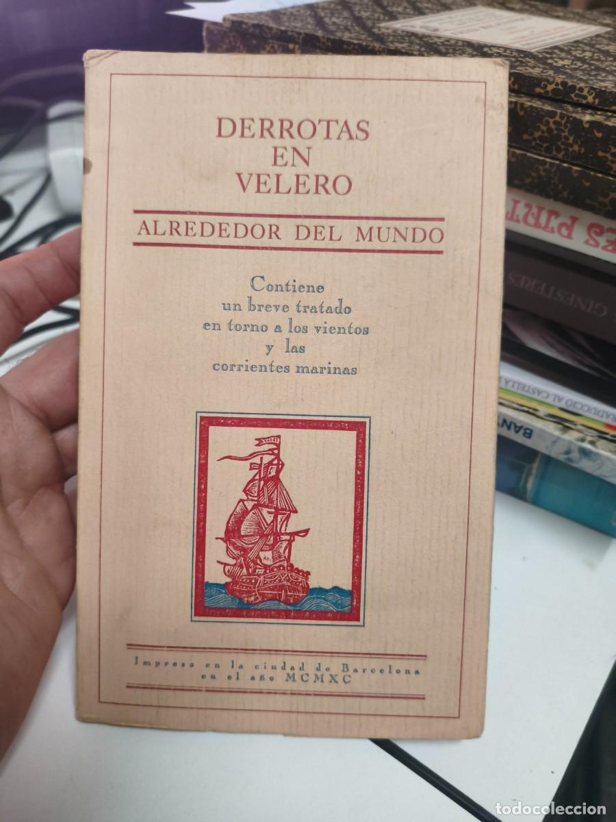 Libri di seconda mano: DERROTAS EN VELERO. ALREDEDOR DEL MUNDO. TRATADO EN TORNO A LOS VIENTOS Y CORRIENTES MARINAS.