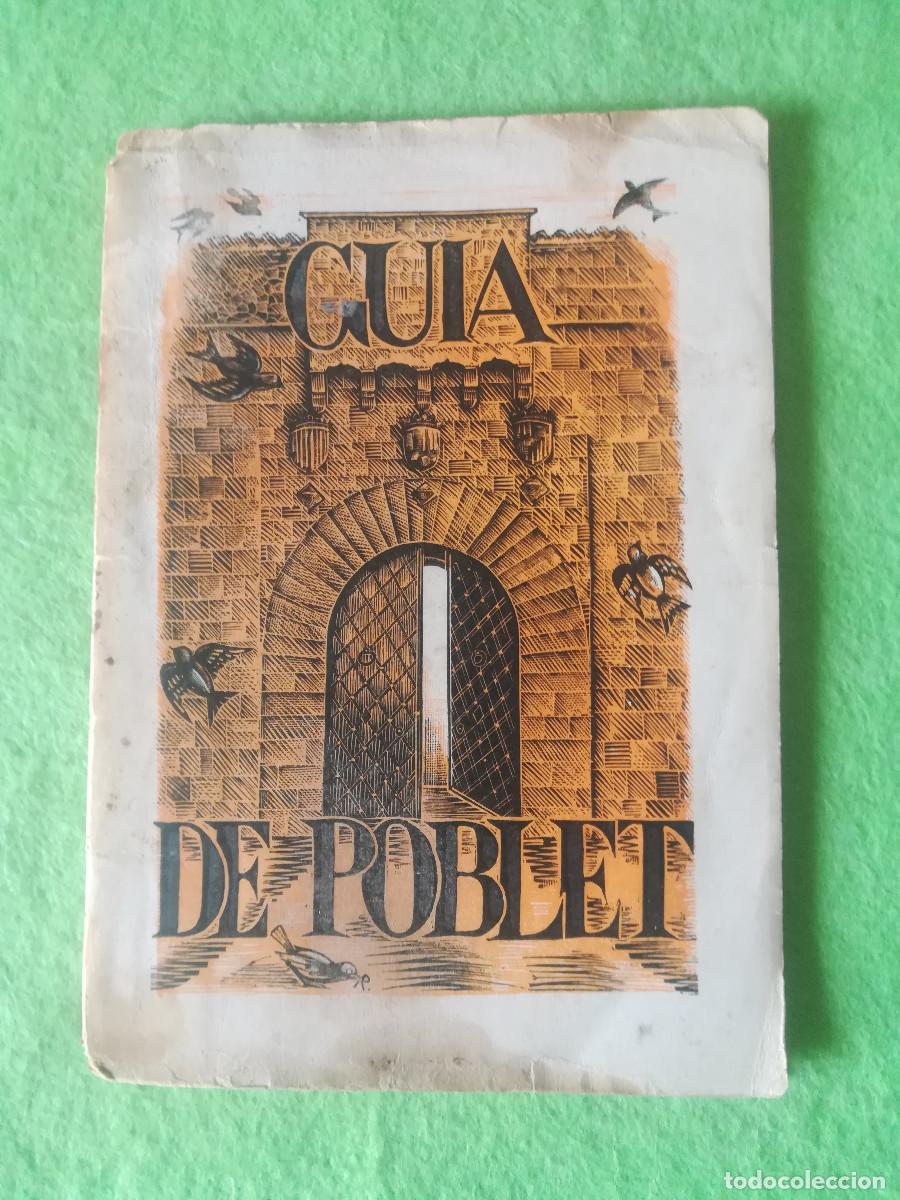 Libros de segunda mano: Guia de Poblet 1953 monasterio cisterciense