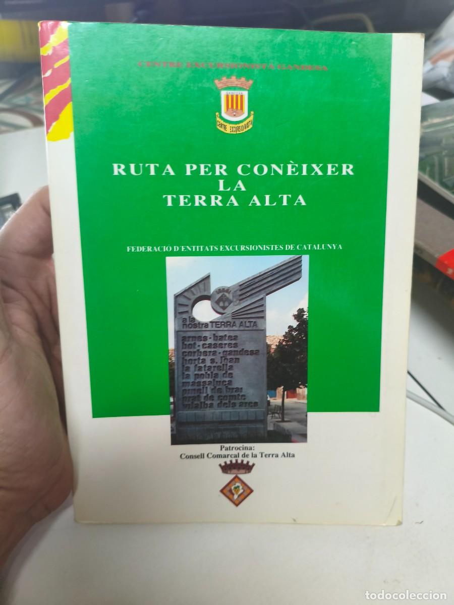 Libros de segunda mano: Ruta per con&egrave;ixer la terra alta&rdquo;, Centre Excursionista Gandesa; Terra Alta, 1990