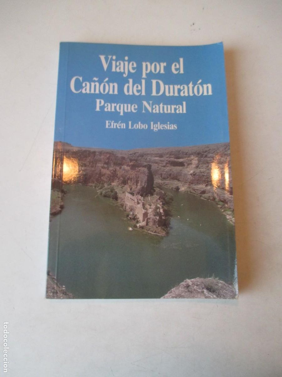 Libros de segunda mano: EFR&Eacute;N LOBO IGLESIAS Viaje por el Ca&ntilde;&oacute;n del Durat&oacute;n Parque Natural W42223
