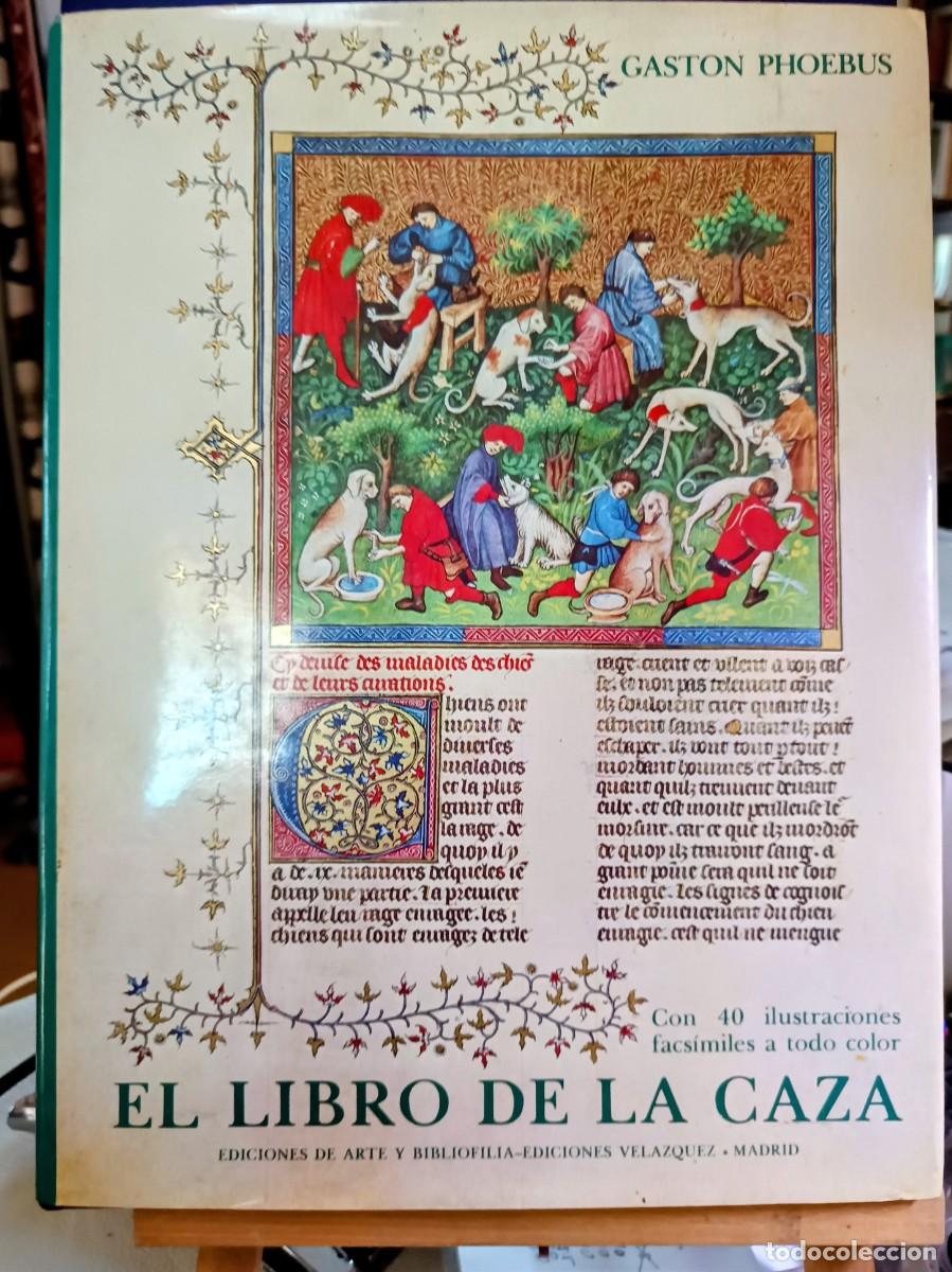 Libros de segunda mano: EL LIBRO DE LA CAZA GASTON PHOEBUS