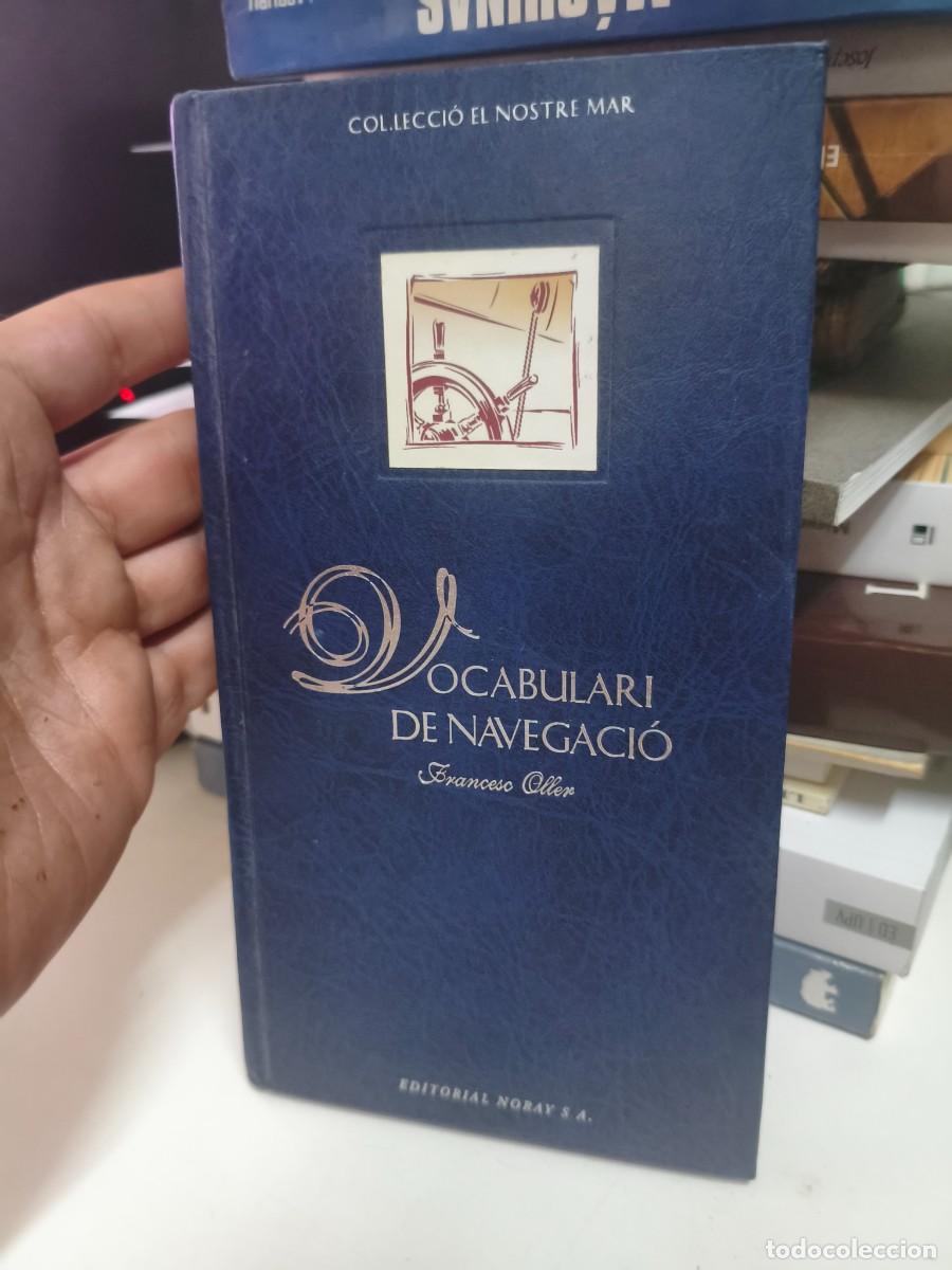 Libros de segunda mano: FRANCESC OLLER : VOCABULARI DE NAVEGACI&Oacute; (NORAY, 1995). COL&middot;LECCI&Oacute; EL NOSTRE MAR