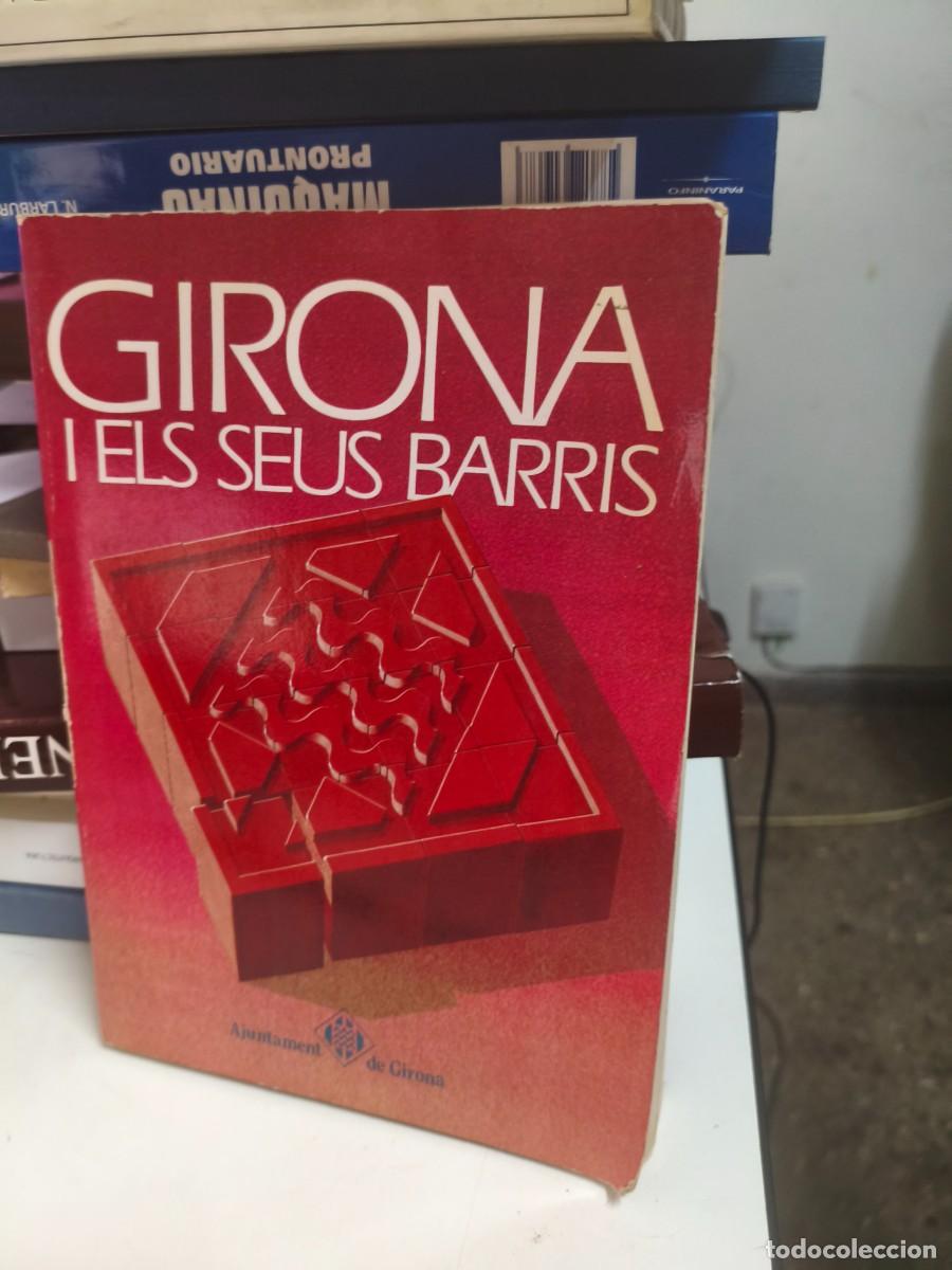 Libros de segunda mano: Girona i els seus barris. Adroher, Batall&eacute;, Freixas, etc. - Ajuntament Girona