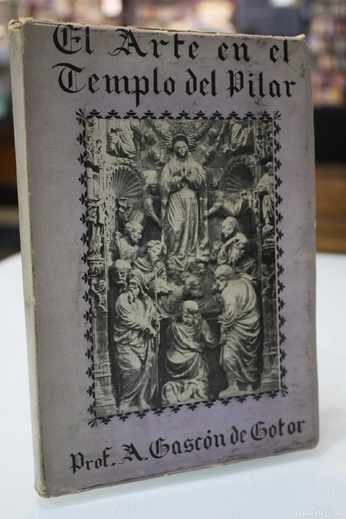 Libros de segunda mano: El Arte en el Templo del Pilar. - Gasc&oacute;n De Gotor, A.