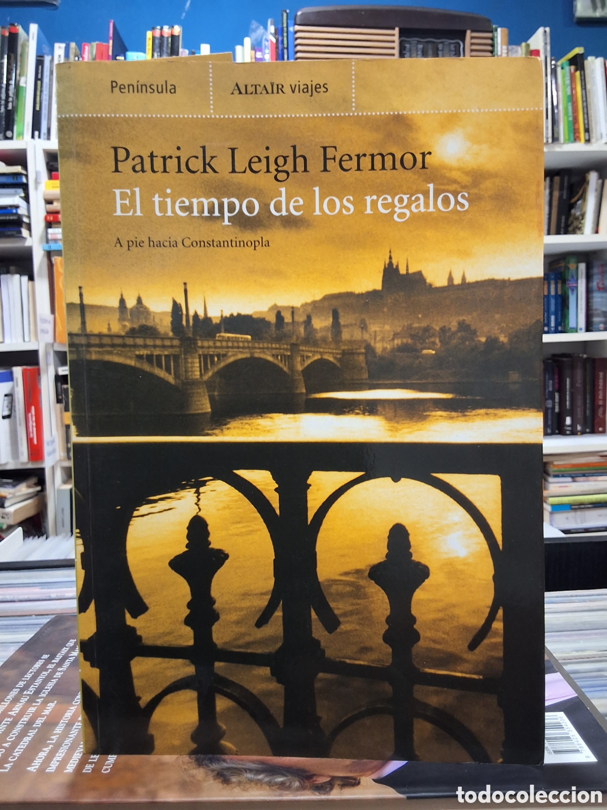 Libros de segunda mano: EL TIEMPO DE LOS REGALOS - A PIE HACIA CONSTANTINOPLA - PATRICK LEIGH FERMOR - ENV&Iacute;O DESDE 1,95 &euro;