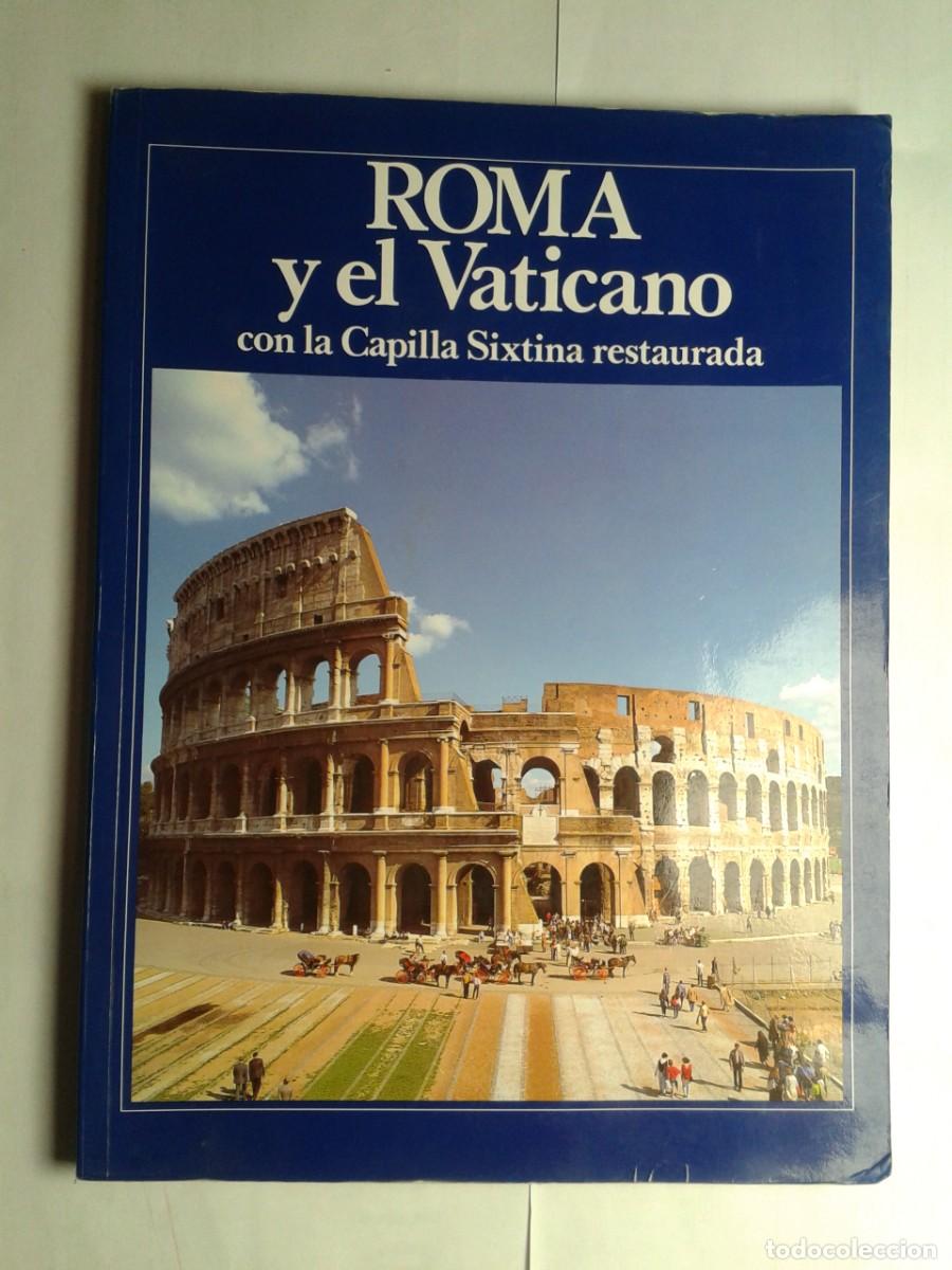 Libros de segunda mano: ROMA Y EL VATICANO CON LA CAPILLA SIXTINA RESTAURADA 1990 FRANCESCO PAPAFAVA EDITA SCALA