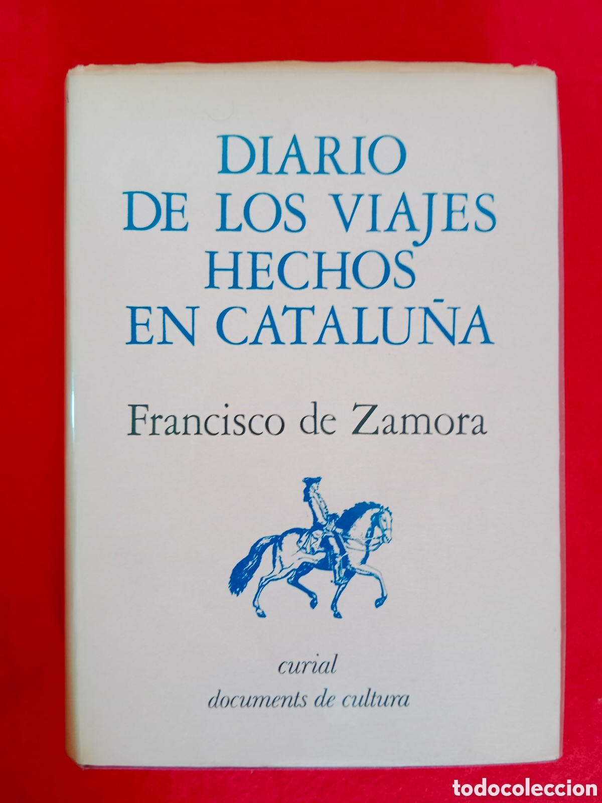 Libros de segunda mano: DIARIO DE LOS VIAJES HECHOS EN CATALU&Ntilde;A, FRANCISCO DE ZAMORA