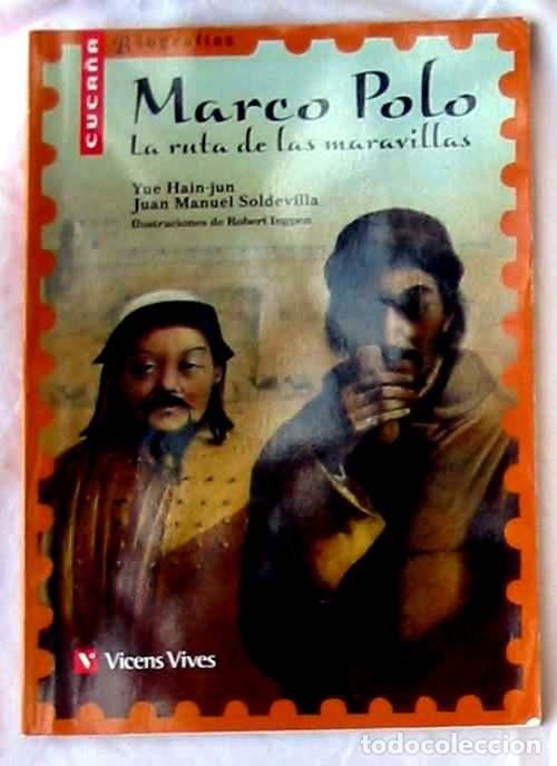 Libros de segunda mano: MARCO POLO / LA RUTA DE LAS MARAVILLAS - YUE HAIN-JUN / JUAN MANUEL SOLDEVILLA - VICENS VIVES 2009