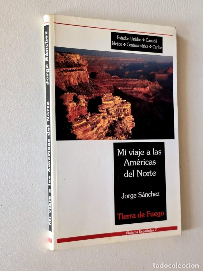 Libros de segunda mano: MI VIAJE A LAS AM&Eacute;RICAS DEL NORTE. - SANCHEZ, Jorge