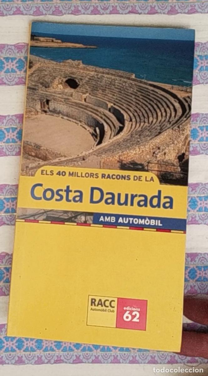 Libros de segunda mano: els 40 millors racons de la costa daurada amb autom&ograve;bil-racc-edicions 62- rutes en cotxe-excursion