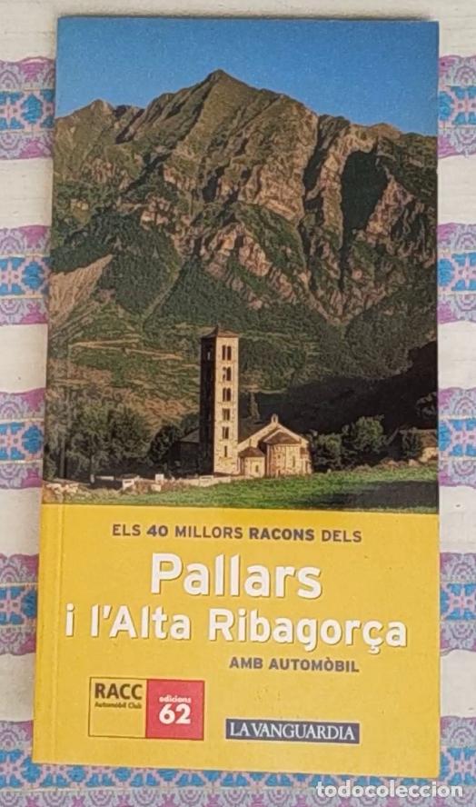Libros de segunda mano: els 40 millors racons dels pallars i l'alta ribagor&ccedil;a amb autom&ograve;bil-racc-edicions 62-la vanguardia