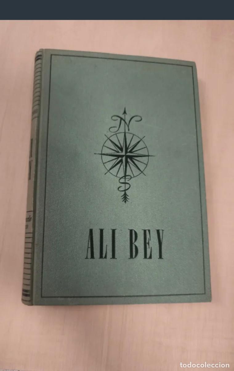 Libros de segunda mano: ALI-BEY. VIDA, VIAJES Y AVENTURAS DE DON DOMINGO BAD&Iacute;A &ndash; AUGUSTO CASAS &ndash; 1&ordf; EDICI&Oacute;N, 1943