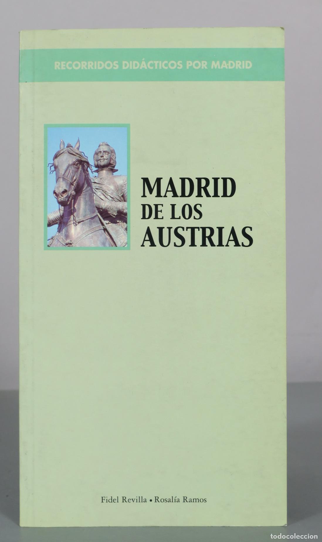 Libros de segunda mano: Madrid de los Austrias - Fidel Revilla, Rosal&iacute;a Ramos DEDICADO AUTOGRAFO AUTOR