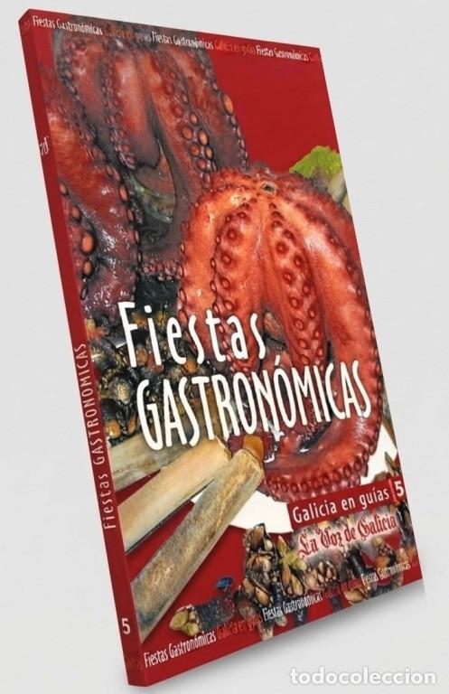 Libros de segunda mano: GALICIA. FIESTAS GASTRONOMICAS. DEL: PULPO. CALLOS. EMPANADAS. COCIDO. PAN. VINOS. GUIA.