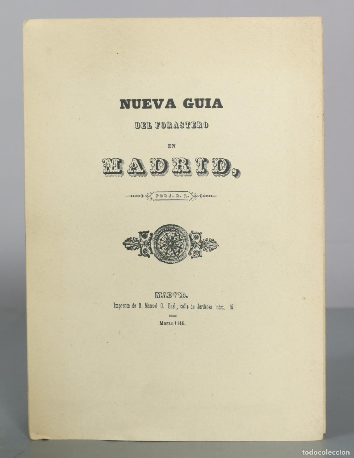 Libros de segunda mano: Nueva guia del forastero en Madrid - J. R. A. - Imprenta de D. Manuel G. Uzal FACSIMIL