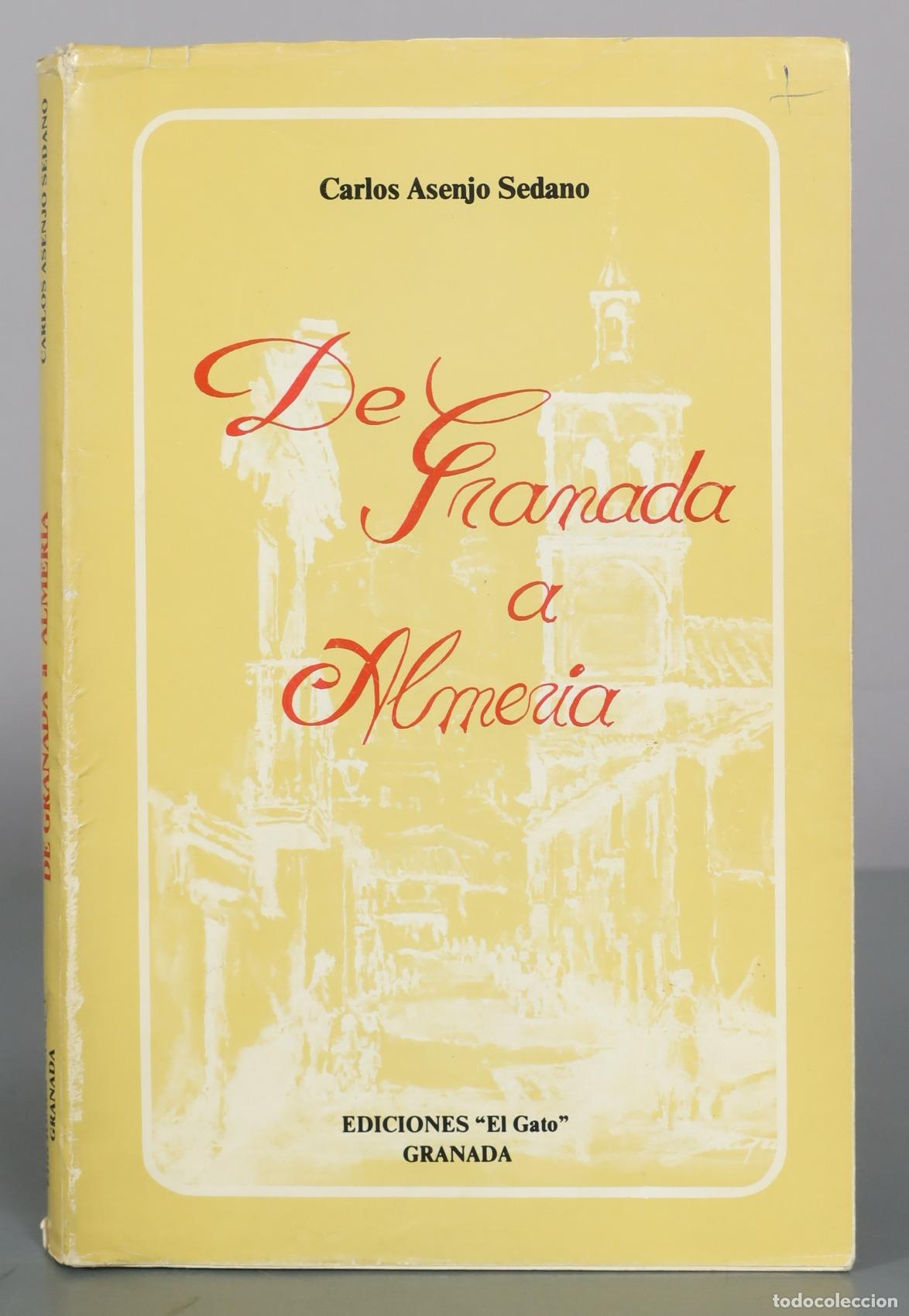 Libros de segunda mano: De Granada a Almer&iacute;a - Carlos Asenjo Sedano - Ediciones El Gato