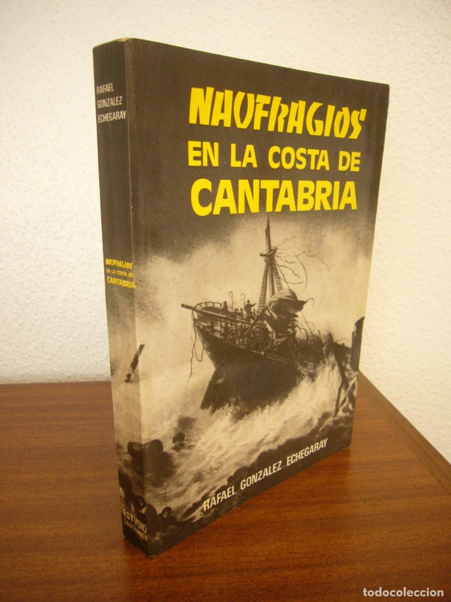 Libros de segunda mano: NAUFRAGIOS EN LA COSTA DE CANTABRIA. ED. AMPLIADA (1976) RAFAEL GONZ&Aacute;LEZ ECHEGARAY