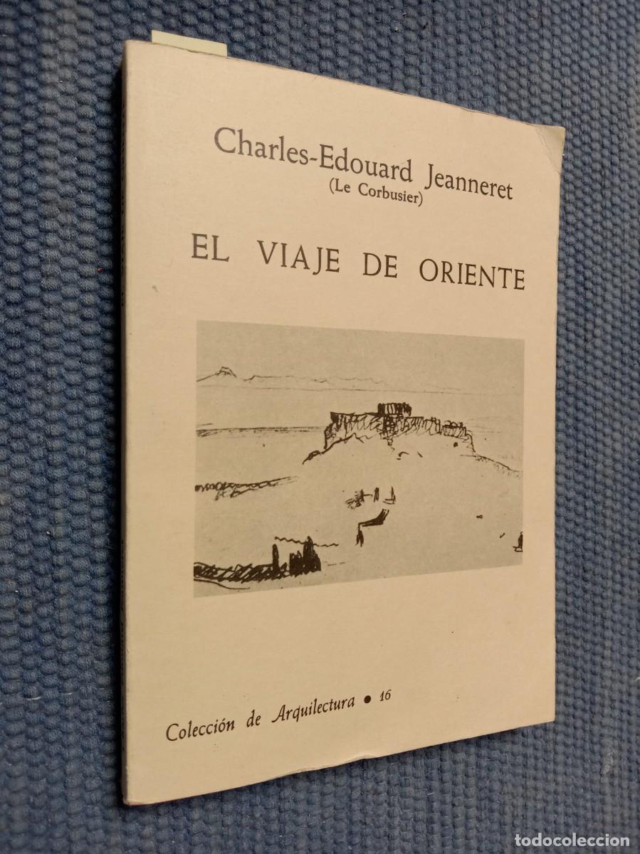 Libros de segunda mano: Le Corbusier: El viaje de Oriente