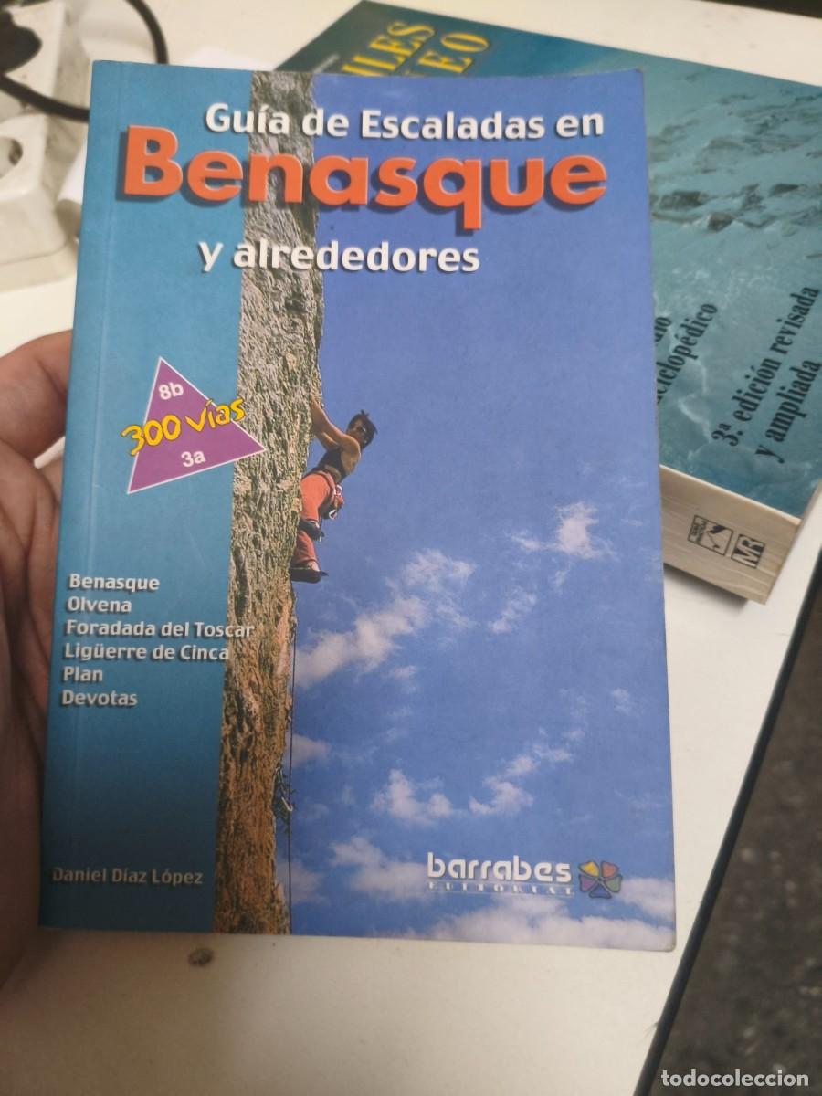 Libros de segunda mano: Gu&iacute;a de escaladas en Benasque y alrededores. Daniel D&iacute;az L&oacute;pez. Olvena, Lig&uuml;erre de Cinca.