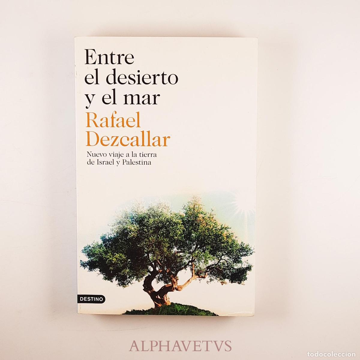 Gebrauchte B&uuml;cher: Entre el desierto y el mar - Dezcallar, Rafael