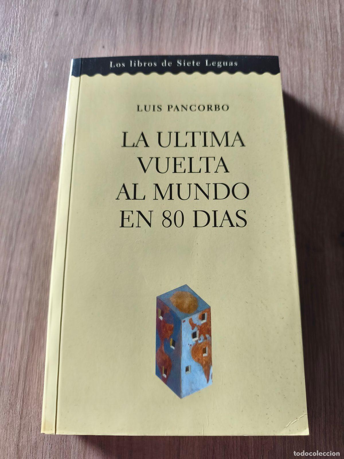 Libros de segunda mano: La &uacute;ltima vuelta al mundo en 80 d&iacute;as Luis Pancorbo
