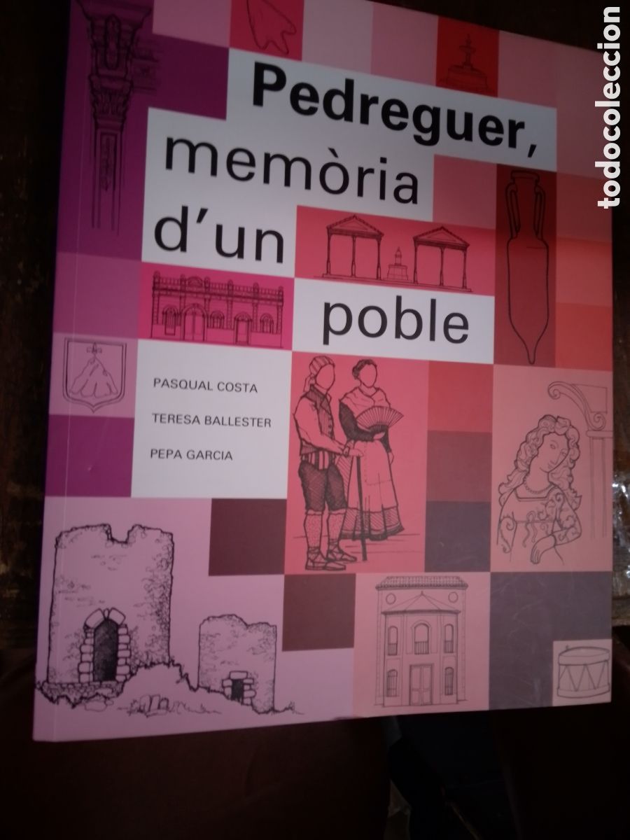 Libros de segunda mano: PEDREGUER, MEMORIA D' UN POBLE. COSTA,, PASCUAL - BALLESTER, TERESA. AJUNTAMENT DE PEDREGUER. 2009