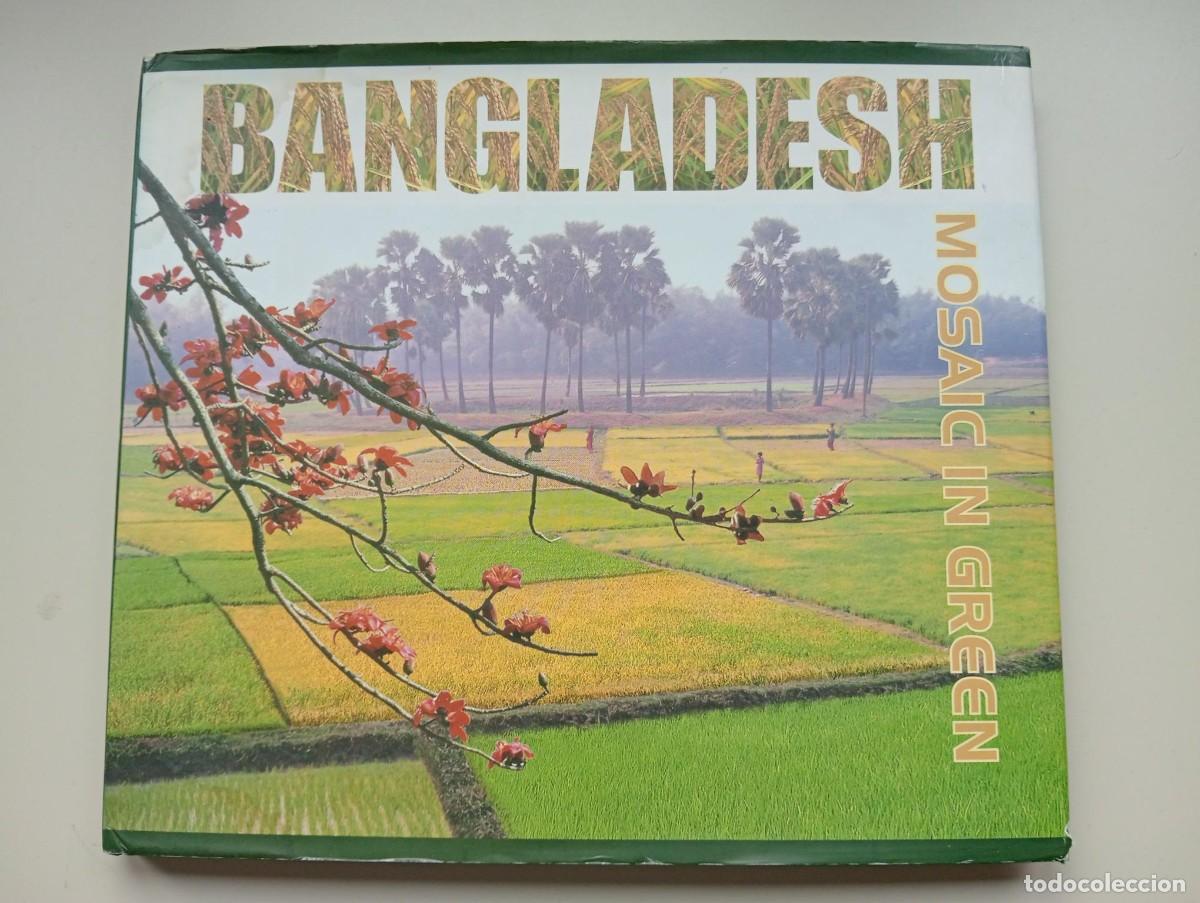 Libros de segunda mano: Bangladesh. Mosaic in green. Tapa dura. 2004. Paisajes, cultura, tradiciones, arte, mapa - EN INGL&Eacute;S