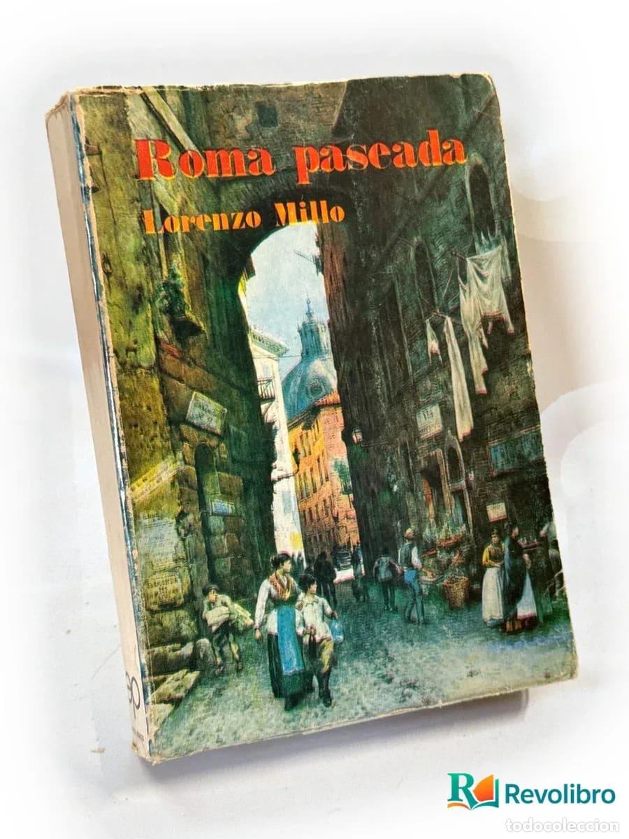 Libros de segunda mano: Roma paseada - 1&ordf; edici&oacute;n - Lorenzo Milla