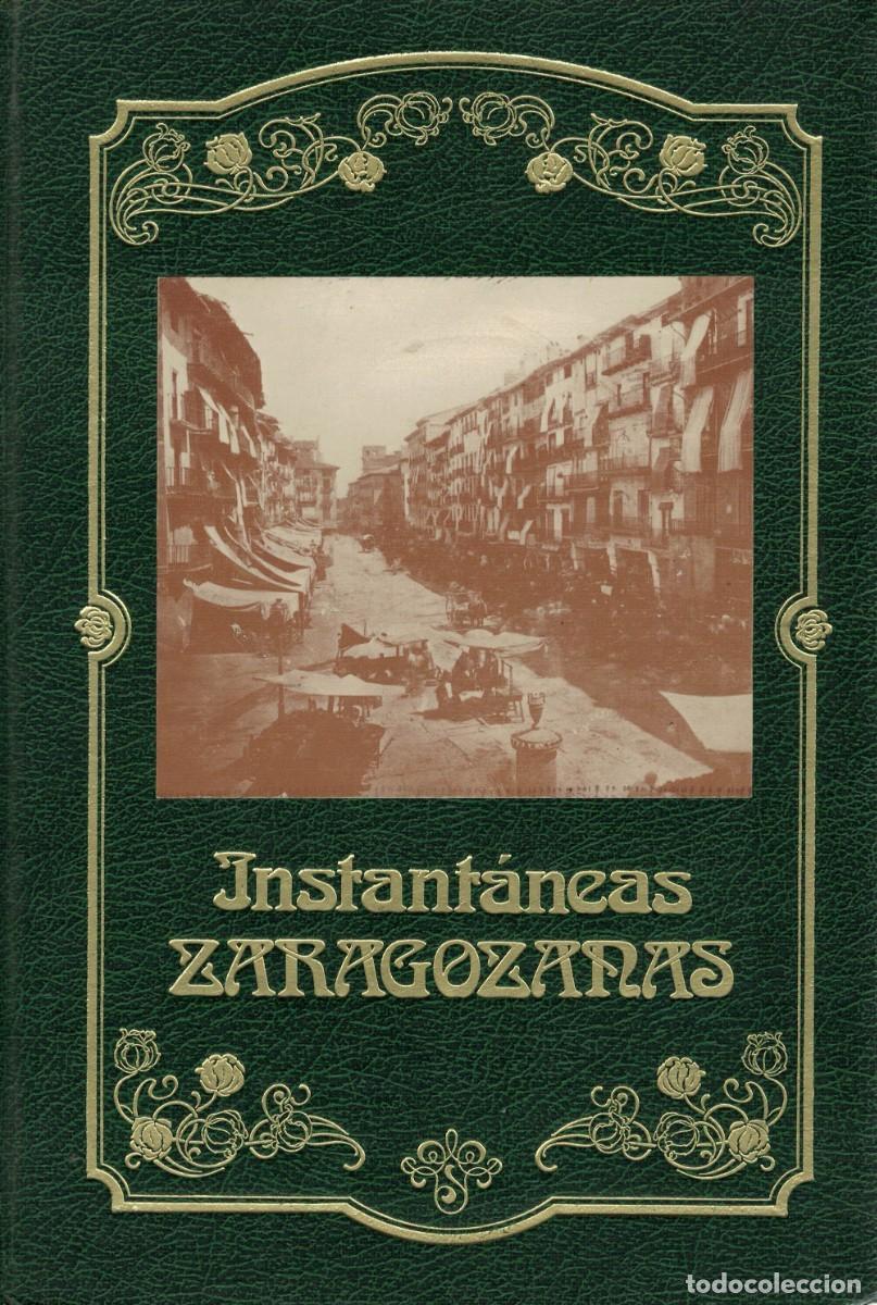 Libros de segunda mano: Gabriel de Escalante Monterde, Instant&aacute;neas Zaragozanas desde comienzo de siglo XX