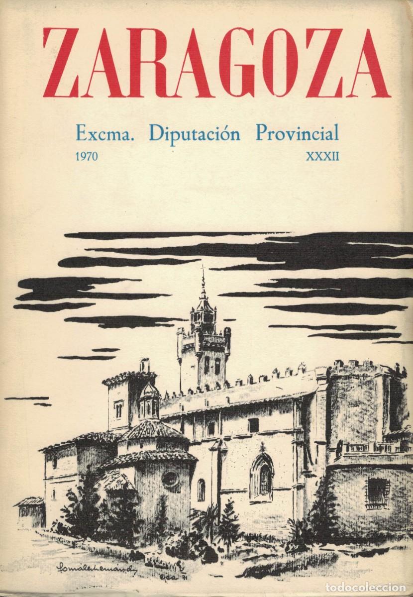 Libros de segunda mano: Zaragoza / N&ordm; XXXII Excma. Diputaci&oacute;n Provincial 1970