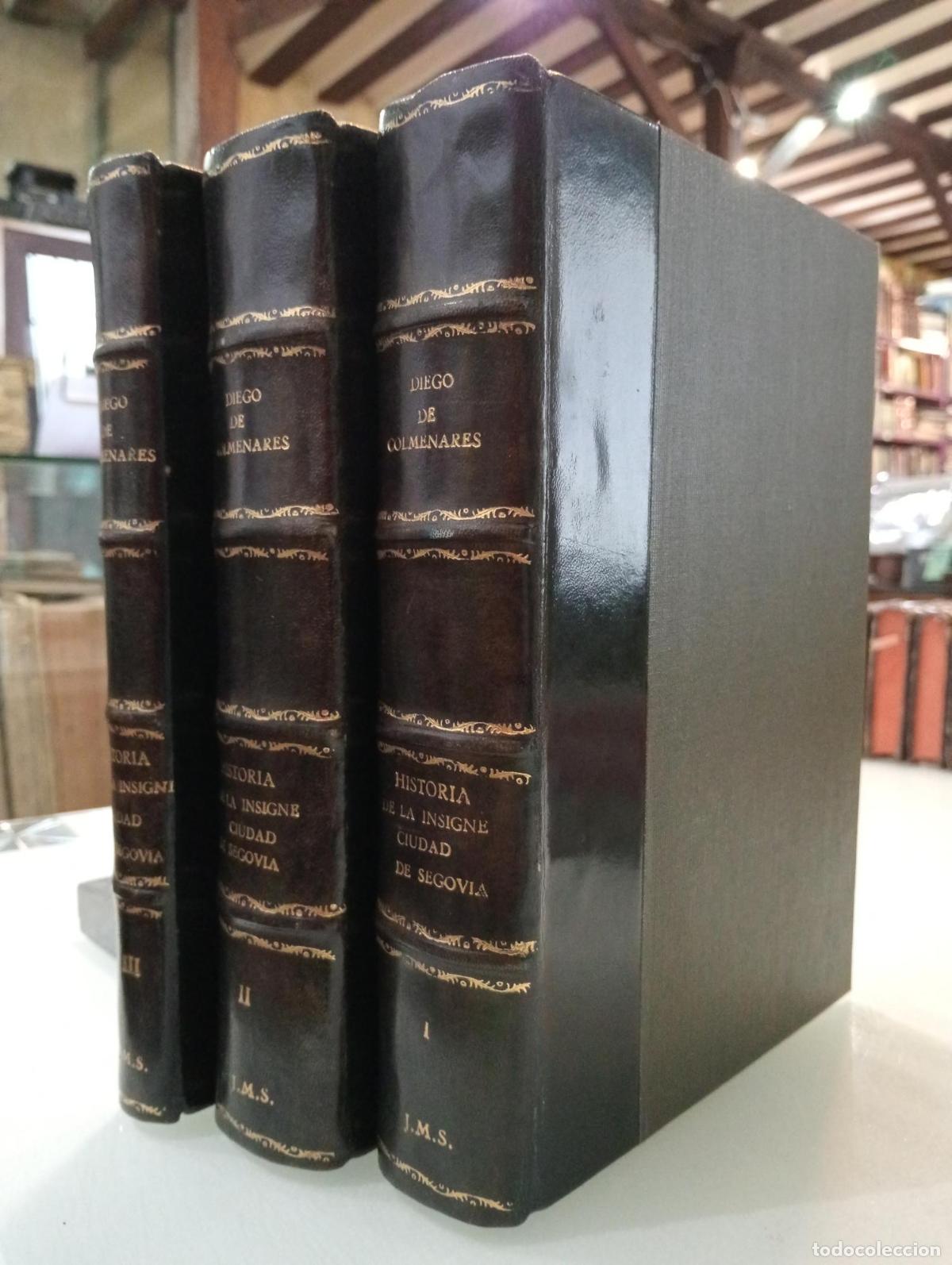 Libros de segunda mano: Historia de la insigne ciudad de Segovia y compendio de las historias de Castilla. 3 tomos - de Colm