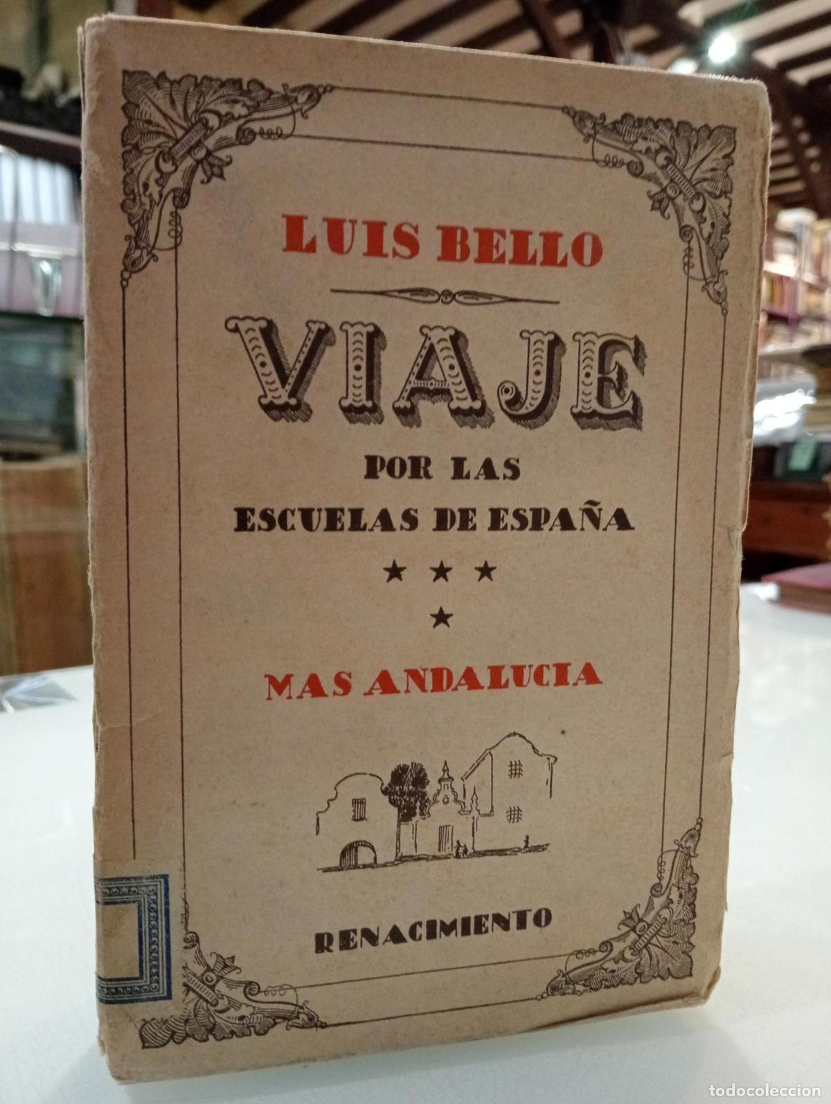 Libros de segunda mano: Viaje por las escuelas de Espa&ntilde;a IV: M&aacute;s Andaluc&iacute;a: Las Siete Huelvas, Sevilla: Viaje preliminar. Vi