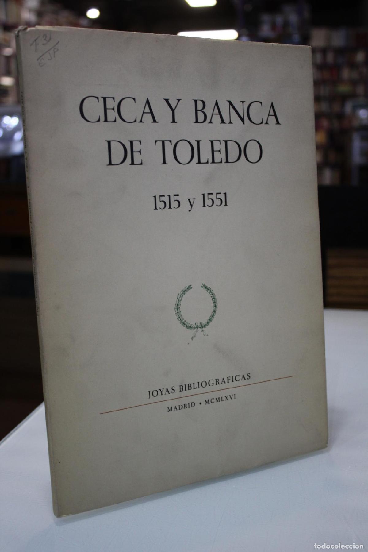 Libros de segunda mano: Ceca y Banca de Toledo 1515 y 1551 -