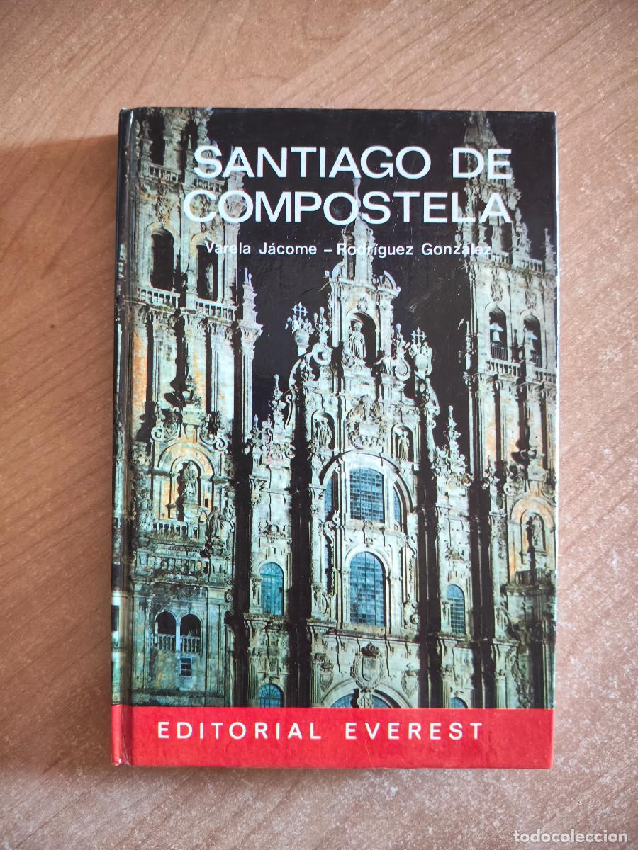 Gebrauchte B&uuml;cher: Santiago de Compostela - B. Varela J&aacute;come / A. Rodr&iacute;guez Gonz&aacute;lez - Editorial Everest, 1977