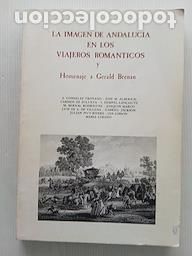 Libros de segunda mano: La imagen de Andaluc&iacute;a en los viajeros rom&aacute;nticos y Homenaje a Gerald Brenan