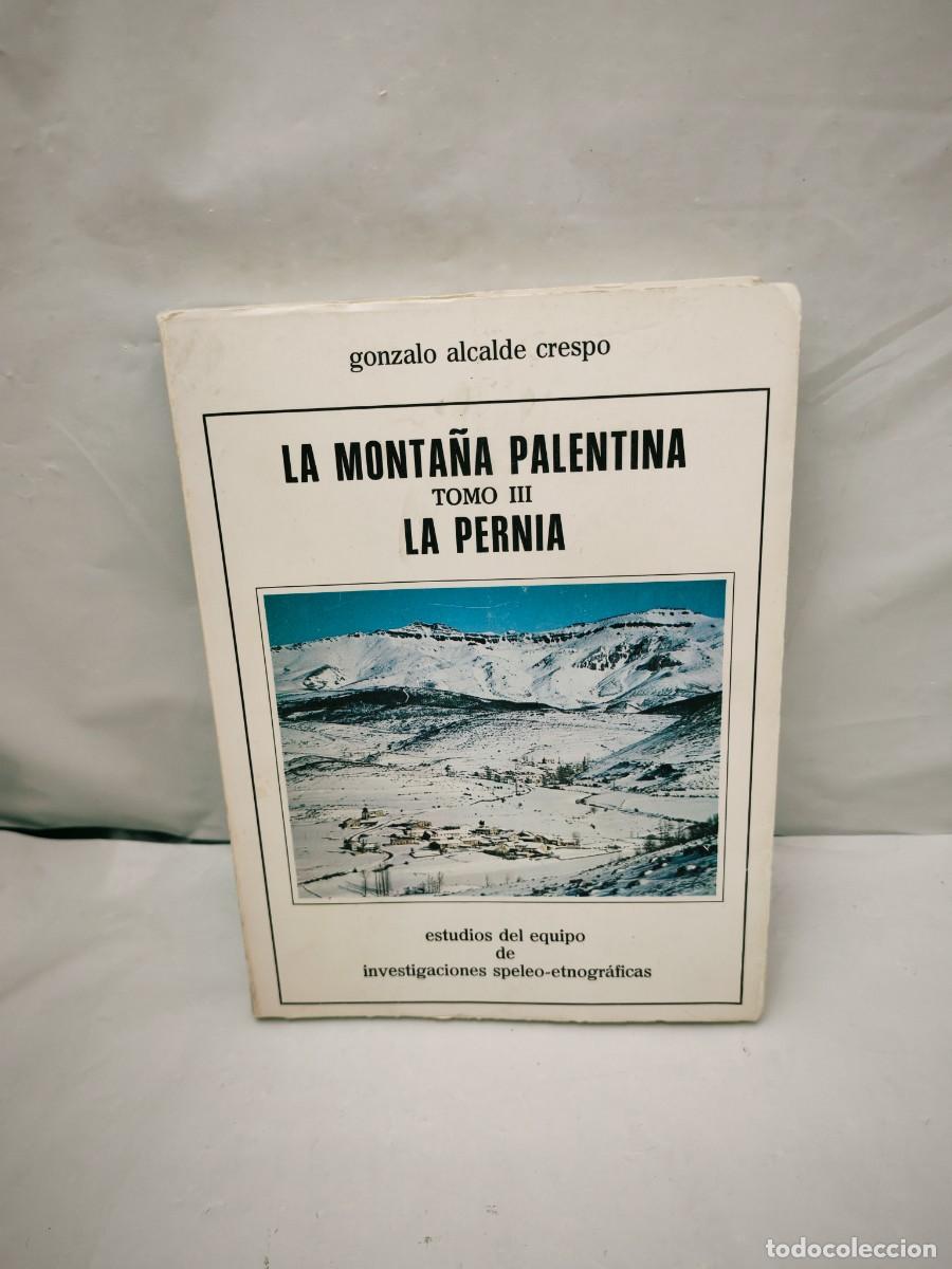 Libros de segunda mano: La Monta&ntilde;a Palentina, Tomo III: LA PERNIA (Primera edici&oacute;n)