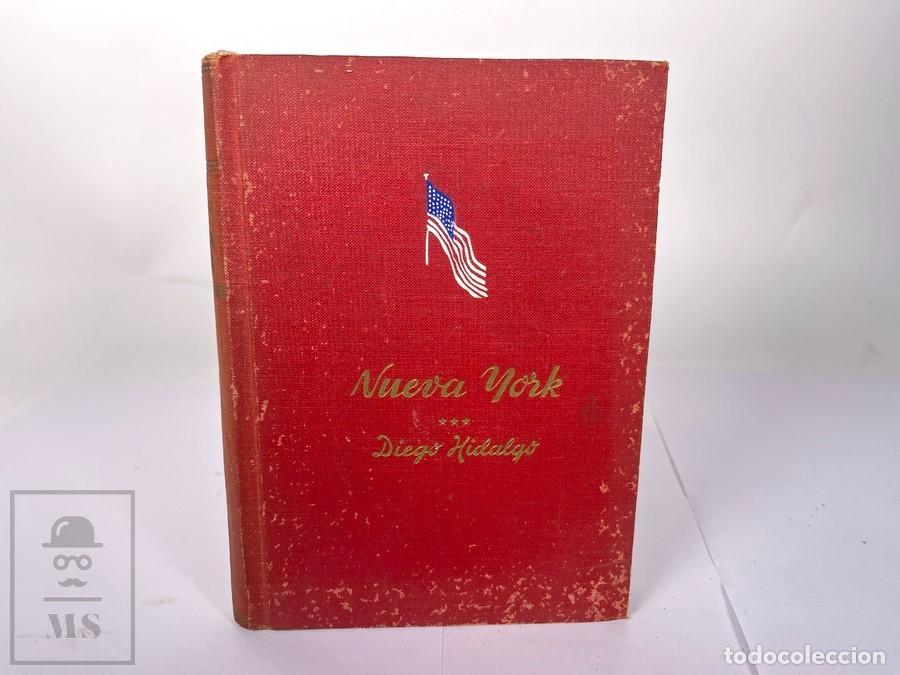 Libros de segunda mano: Libro - Nueva York - Diego Hidalgo - Editorial Aguilar - A&ntilde;o 1949