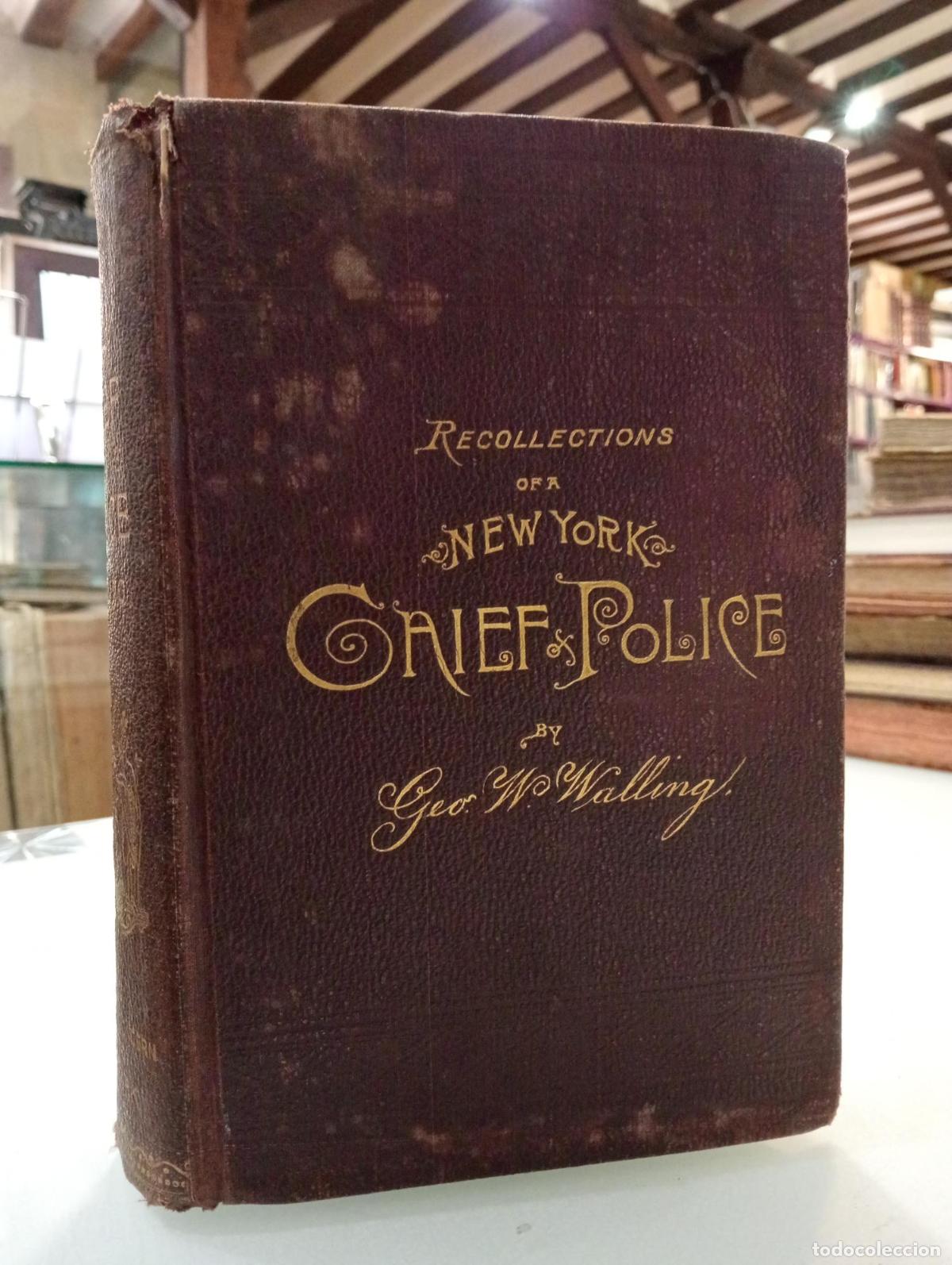 Libros de segunda mano: Recollections of a New York Chief of Police - George W. Walling