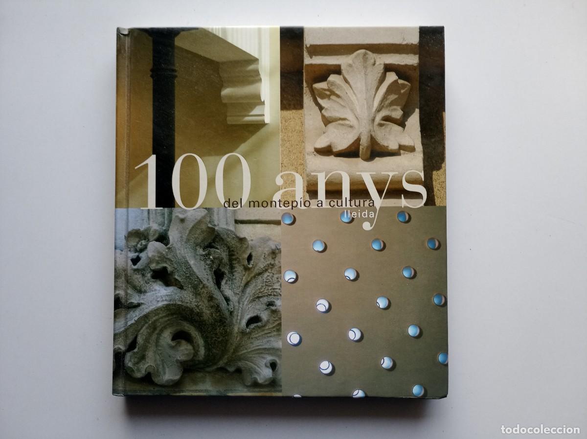 Libros de segunda mano: 100 ANYS DEL MONTEPIO A CULTURA DE LLEIDA. FOLI MENOR. 2006. MOLT IL.LUSTRAT.