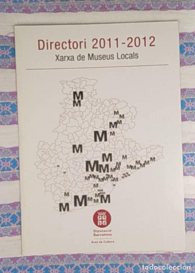 Libros de segunda mano: directori 2011-2012-xarxa de museus locals-diputaci&oacute; de barcelona-guia museus catalunya-en catalan