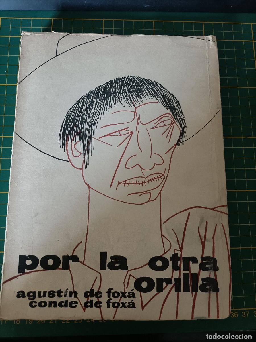 Libros de segunda mano: POR LA OTRA ORILLA. AGUST&Iacute;N DE FOX&Aacute;. AFRODISO AGUADO, 1&ordf; EDICI&Oacute;N, 1961