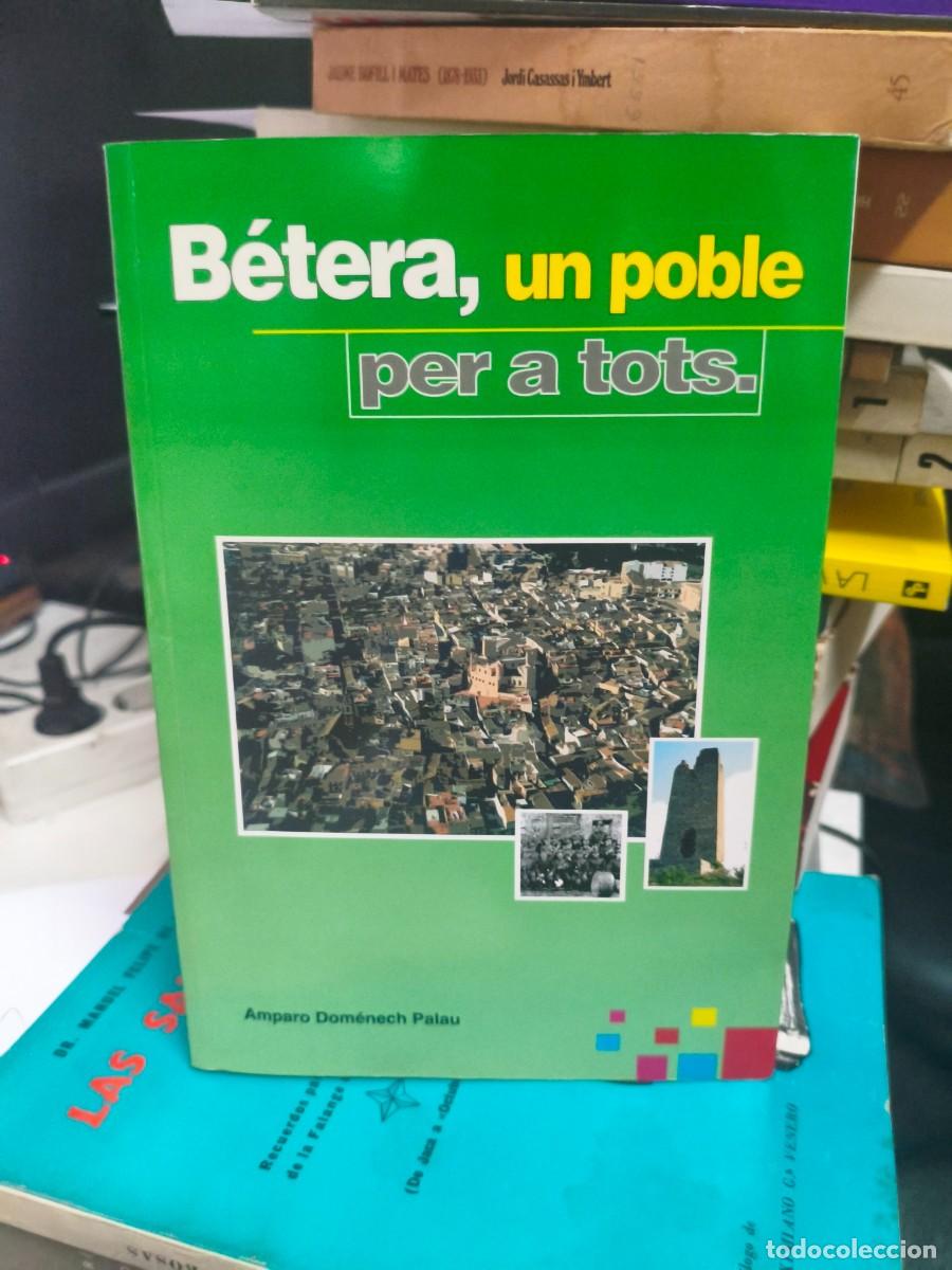 Libros de segunda mano: BETERA, UN POBLE PER A TOTS - EMPARA DOM&Eacute;NECH PALAU. DEDICATORIA AUTOGRAFA.