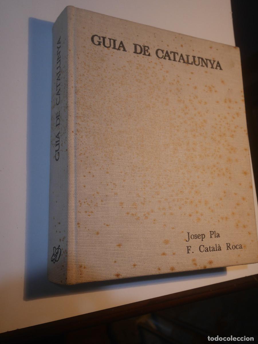 Libros de segunda mano: Guia de Catalunya, Josep Pla, Francesc Catal&agrave; Roca, fotos de autor, libro en catalan.