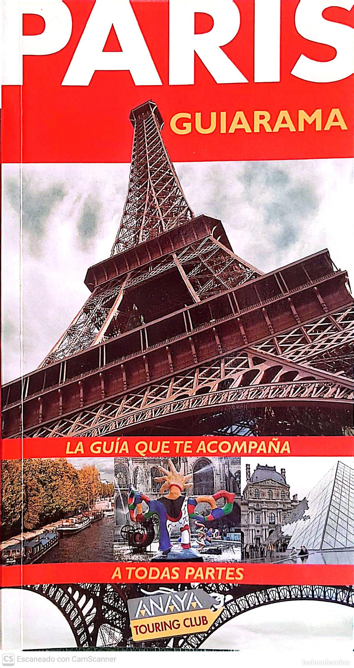 Libros de segunda mano: Par&iacute;s Guiarama.La Gu&iacute;a que te acompa&ntilde;a. a todas partes por Elisabeth Morris. Anaya Touring Club. Ed