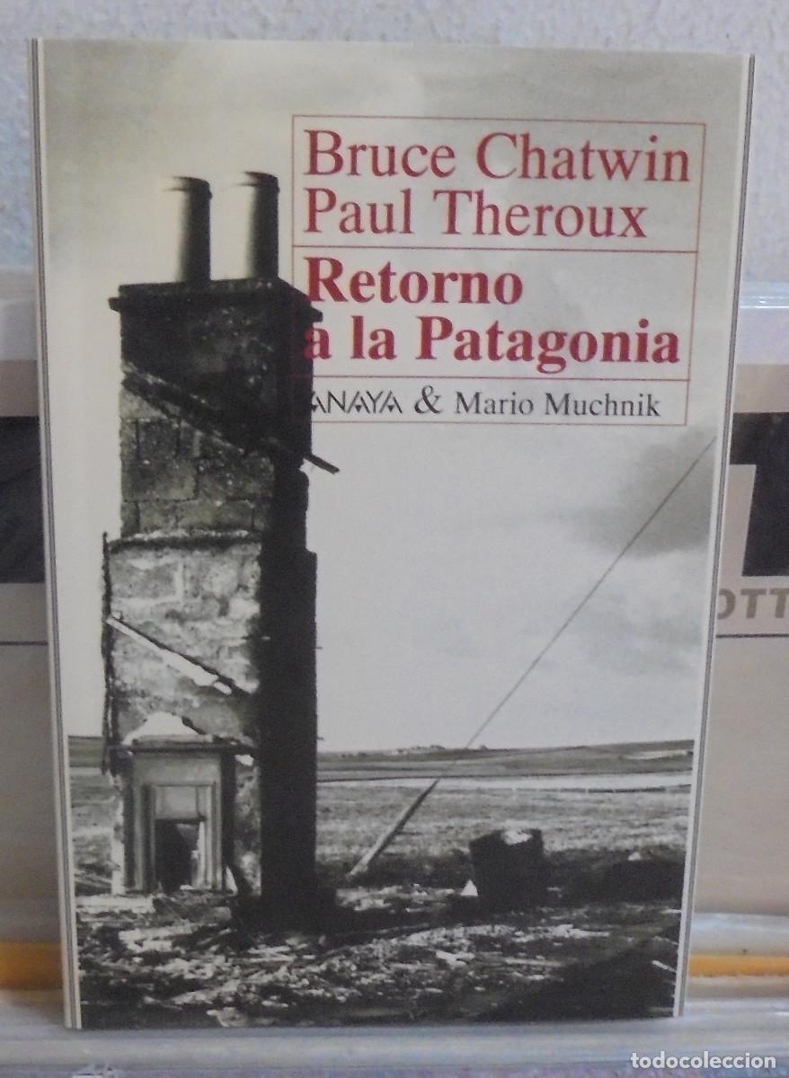 Libros de segunda mano: Retorno a la Patagonia. Bruce Chatwin, Paul Theroux