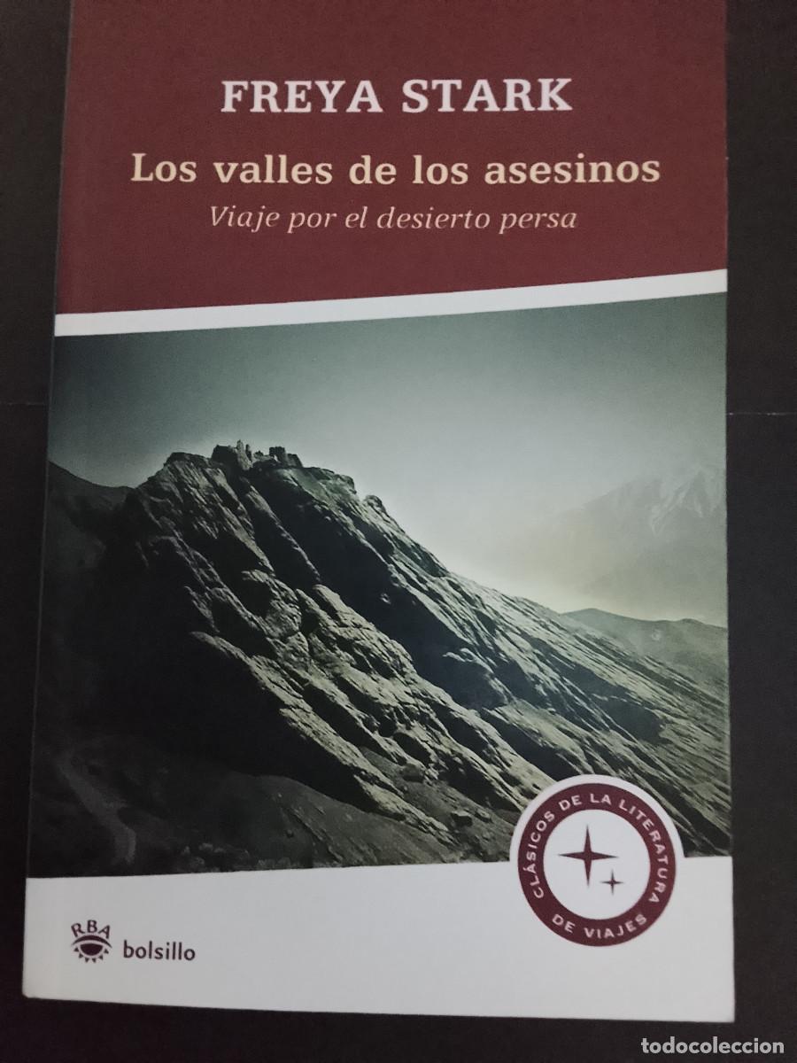 Libros de segunda mano: Freya Stark: Los valles de los asesinos. Viaje por el desierto persa (RBA Libros. 2008)