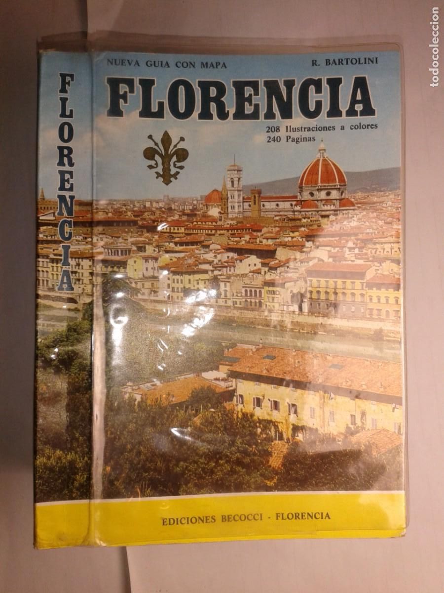 Libros de segunda mano: FLORENCIA Y SUS COLINAS NUEVA GU&Iacute;A CON MAPA 1977 ROBERTO BARTOLINI EDICIONES BECOCCI